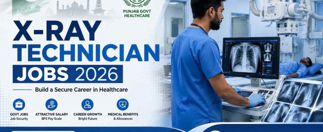 X-Ray Technician Jobs 2026, Latest Punjab Govt and Private Vacancies